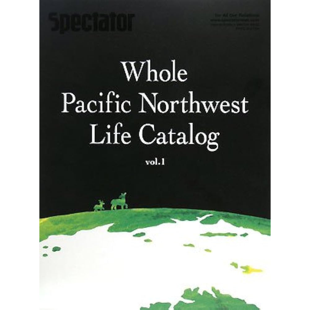 【中古本】Spectator(スペクテイター) vol.19 特集:Whole Pacific Northwest Life Catalog vol.1